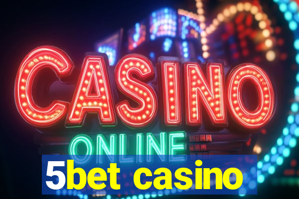 5bet casino