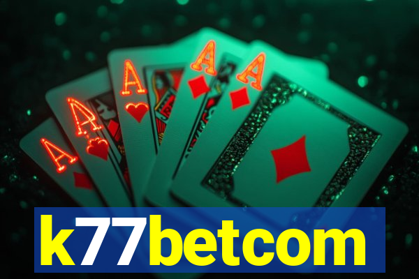 k77betcom