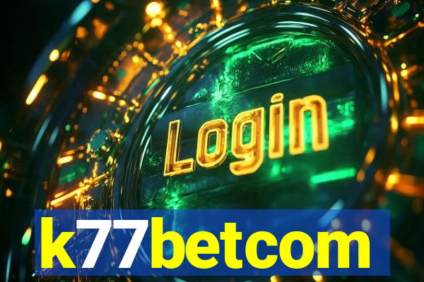 k77betcom