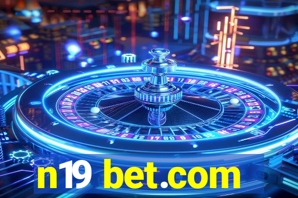 n19 bet.com