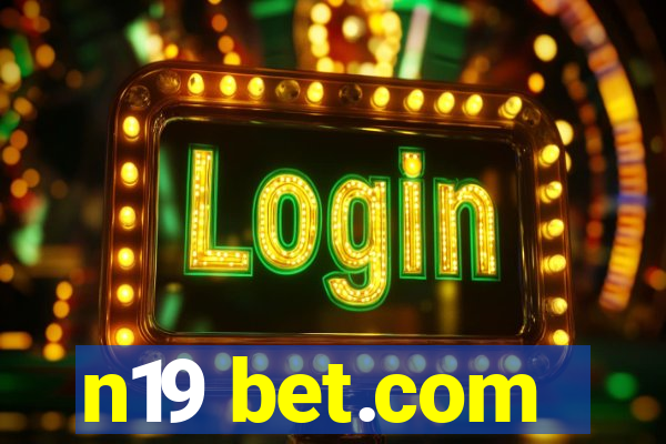 n19 bet.com