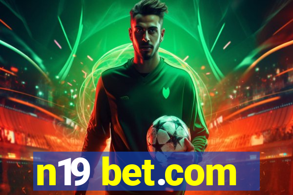 n19 bet.com