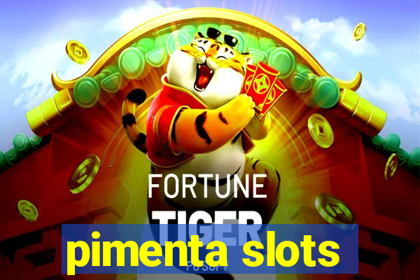 pimenta slots