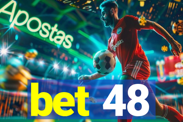 bet 48