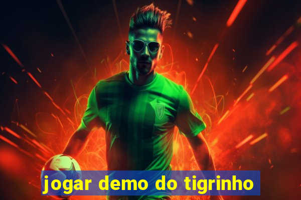 jogar demo do tigrinho