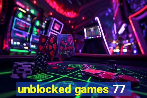 unblocked games 77
