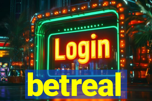 betreal