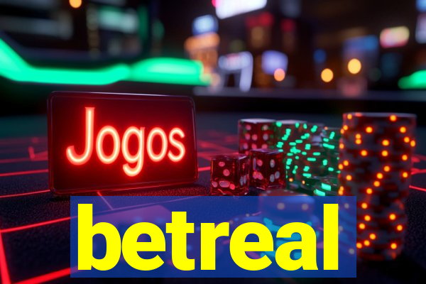 betreal