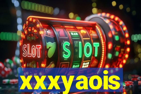 xxxyaois