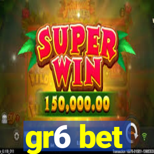 gr6 bet