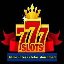 filme interestelar download