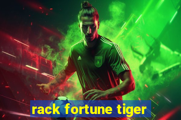 rack fortune tiger