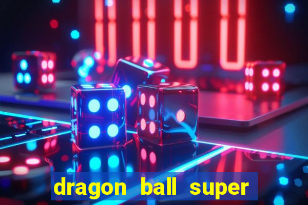 dragon ball super broly filme completo dublado youtube