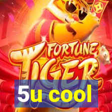 5u cool