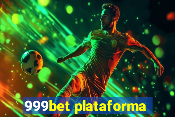 999bet plataforma