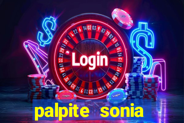 palpite sonia santos hoje