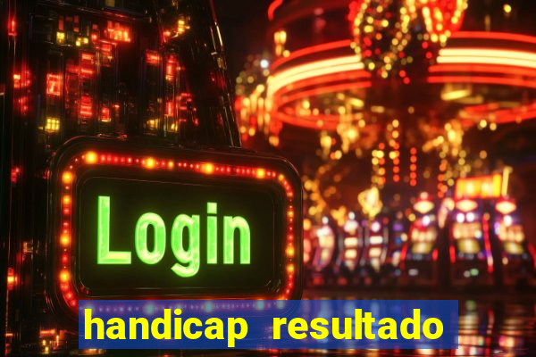 handicap resultado final -1