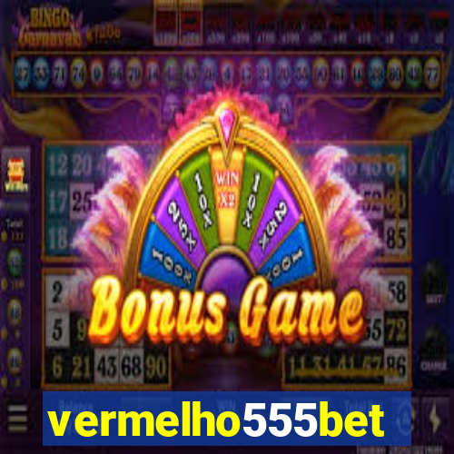 vermelho555bet