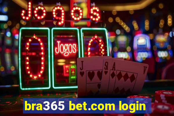 bra365 bet.com login
