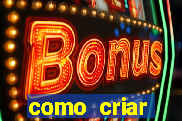 como criar plataforma do tigre