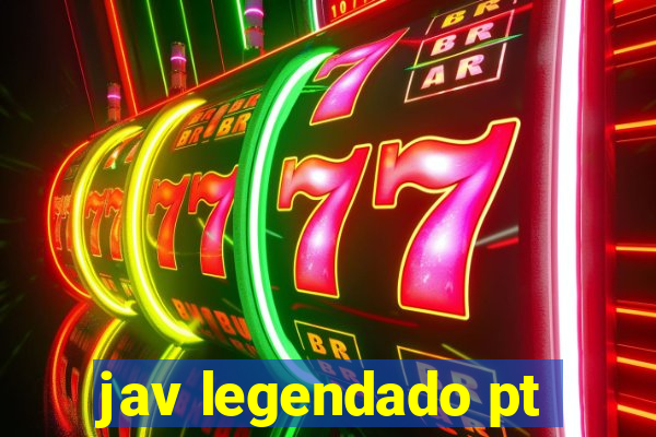 jav legendado pt