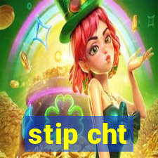 stip cht