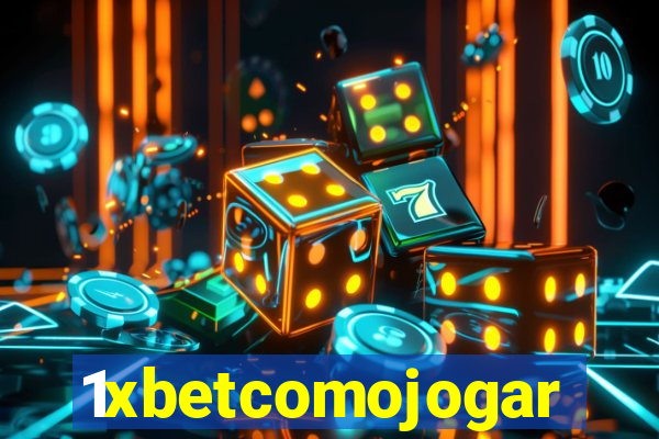 1xbetcomojogar