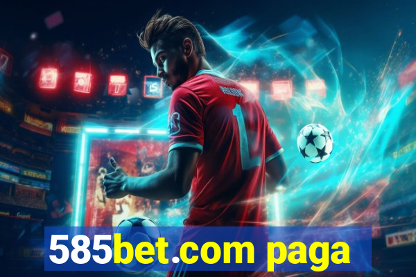 585bet.com paga