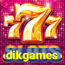 dikgames