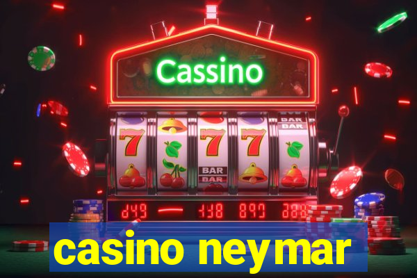 casino neymar