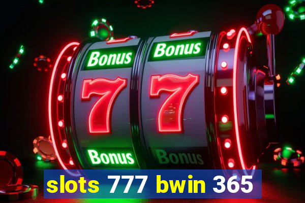 slots 777 bwin 365