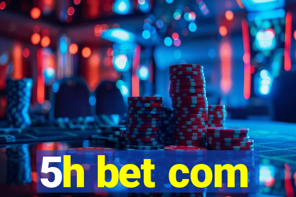 5h bet com