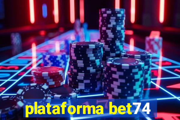 plataforma bet74