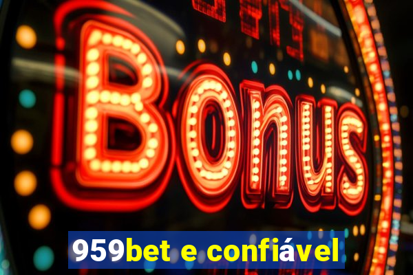 959bet e confiável
