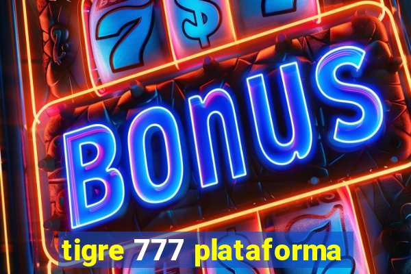 tigre 777 plataforma