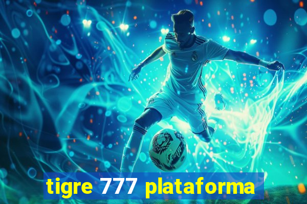 tigre 777 plataforma