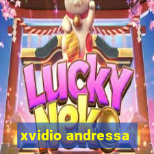 xvidio andressa