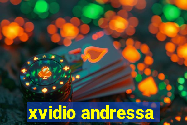 xvidio andressa