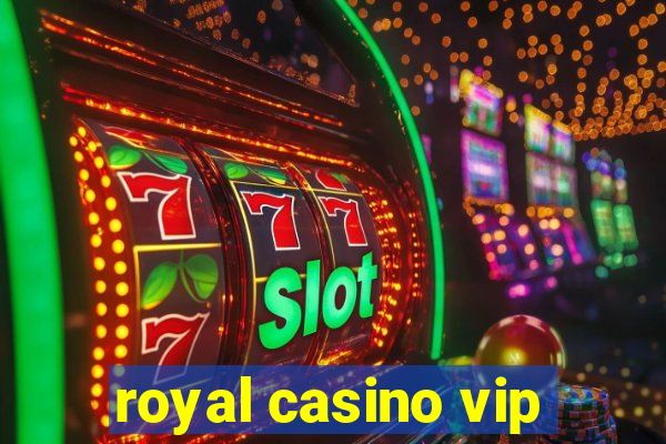 royal casino vip
