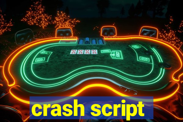crash script