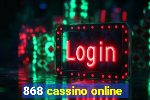 868 cassino online