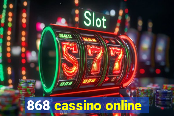 868 cassino online