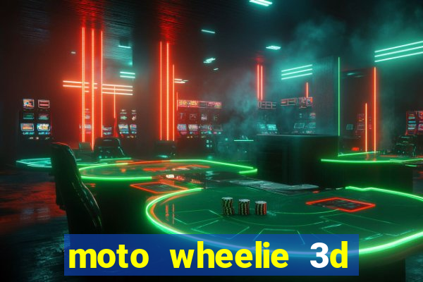 moto wheelie 3d dinheiro infinito 2024