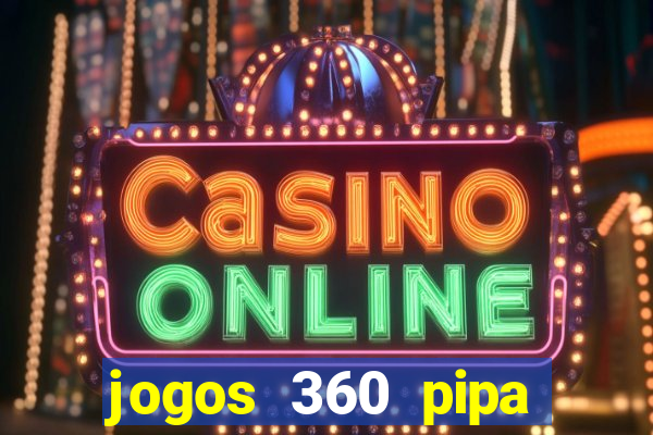 jogos 360 pipa combate 3d