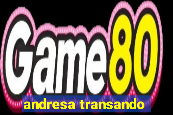 andresa transando