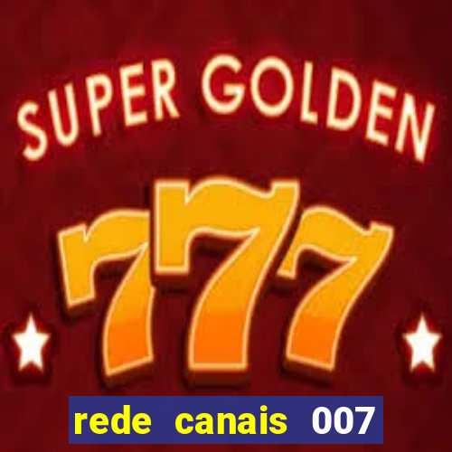 rede canais 007 cassino royale