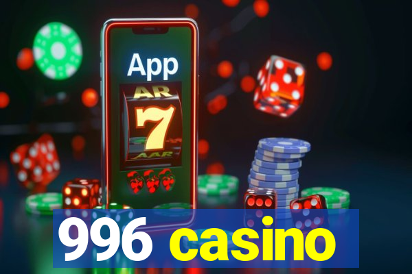996 casino