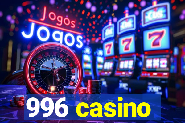 996 casino