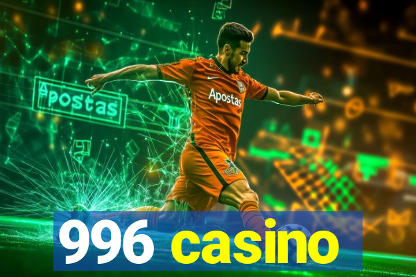996 casino