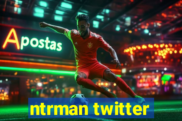 ntrman twitter
